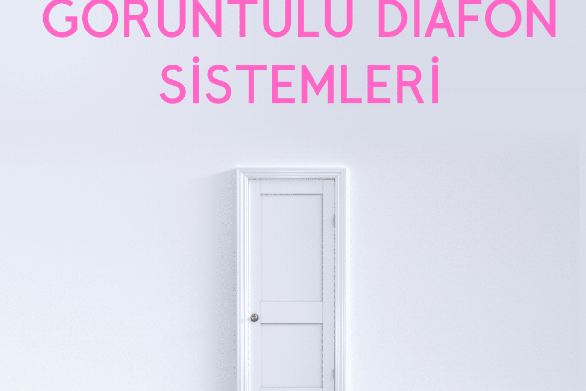 etlik görüntülü diafon sistemleri